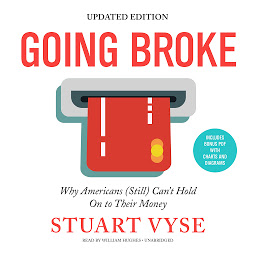 Icon image Going Broke, Updated Edition: Why Americans (Still) Can’t Hold On to Their Money
