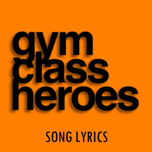 Gym Class Heroes Lyrics