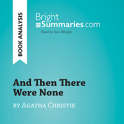 Icon image And Then There Were None by Agatha Christie (Book Analysis): Complete Summary and Book Analysis