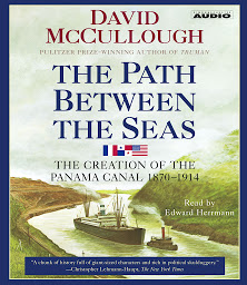 Icon image The Path Between the Seas: The Creation of the Panama Canal, 1870-1914