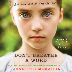 Icon image Don't Breathe A Word: A Novel