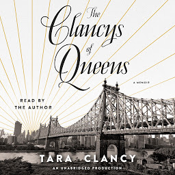 Icon image The Clancys of Queens: A Memoir