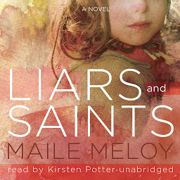Icon image Liars and Saints: A Novel