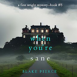 Picha ya aikoni ya When You’re Sane (A Finn Wright FBI Mystery—Book Five)