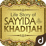 Life Story of Sayyida Khadijah icon