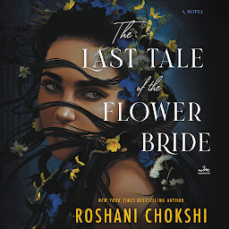 Icon image The Last Tale of the Flower Bride: A Novel