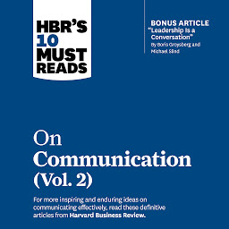 Icon image HBR's 10 Must Reads on Communication, Vol. 2