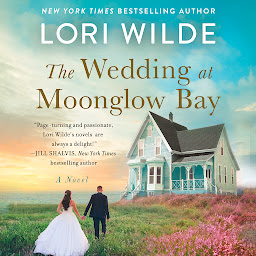 Icon image The Wedding at Moonglow Bay: A Novel