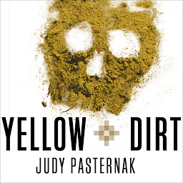 图标图片“Yellow Dirt: An American Story of a Poisoned Land and a People Betrayed”