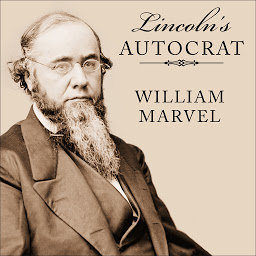 Obrázek ikony Lincoln's Autocrat: The Life of Edwin Stanton