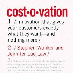 Icon image Costovation: Innovation That Gives Your Customers Exactly What They Want--And Nothing More