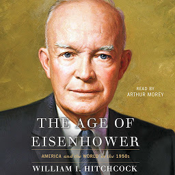 Icon image The Age of Eisenhower: America and the World in the 1950s