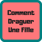 Top 6 Dating Apps Like Comment draguer une fille - Best Alternatives