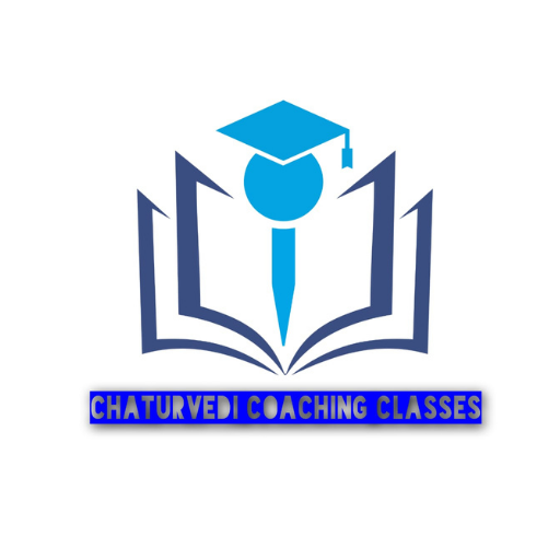 Chaturvedi Coaching Classes
