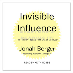 Icon image Invisible Influence: The Hidden Forces that Shape Behavior