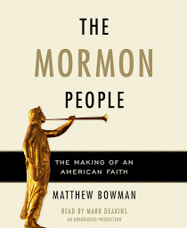 Icon image The Mormon People: The Making of an American Faith