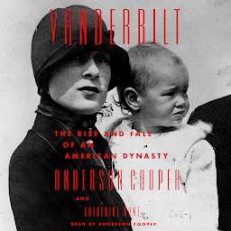 Obraz ikony: Vanderbilt: The Rise and Fall of an American Dynasty