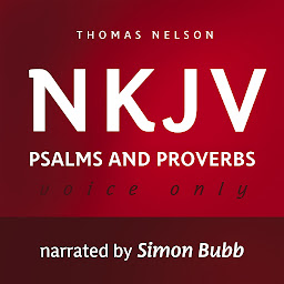 صورة رمز Voice Only Audio Bible - New King James Version, NKJV (Narrated by Simon Bubb): Psalms and Proverbs: Holy Bible, New King James Version