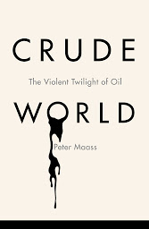 Icon image Crude World: The Violent Twilight of Oil