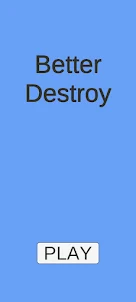 Better Destroy