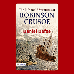 Icon image The Life and Adventures of Robinson Crusoe – Audiobook: The Life and Adventures of Robinson Crusoe : Vintage Classics Edition, Classic Novel by DANIEL DEFOE by Daniel Defoe: Classic Castaway - Daniel Defoe's Robinson Crusoe Unabridged.