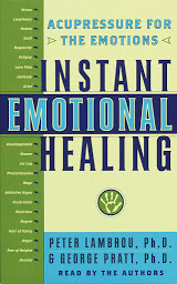 Icon image Instant Emotional Healing: Acupressure for the Emotions