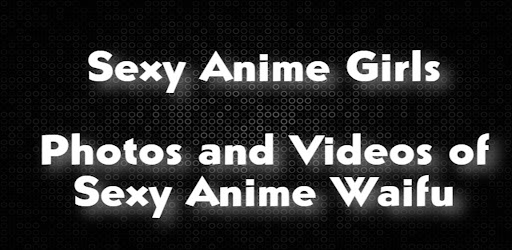 Hott Girls: Sexy Anime Videos
