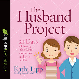 Icon image Husband Project: 21 Days of Loving Your Man--on Purpose and with a Plan