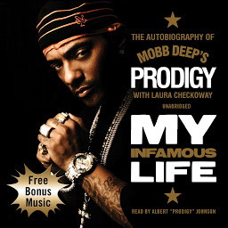 Icoonafbeelding voor My Infamous Life: The Autobiography of Mobb Deep's Prodigy