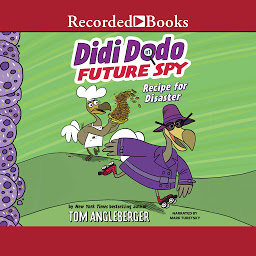 Icon image Didi Dodo, Future Spy: Recipe for Disaster!