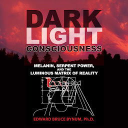 Obraz ikony: Dark Light Consciousness: Melanin, Serpent Power, and the Luminous Matrix of Reality