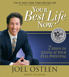 Icon image Your Best Life Now: 7 Steps to Living at Your Full Potential