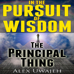 Icon image In The Pursuit of Wisdom: The Principal Thing