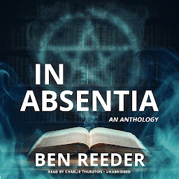 Icon image In Absentia: An Anthology