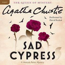 Obraz ikony: Sad Cypress: A Hercule Poirot Mystery: The Official Authorized Edition