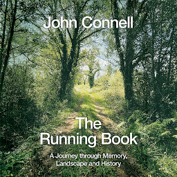 Icon image The Running Book: A Journey through Memory, Landscape and History