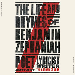 Icon image The Life and Rhymes of Benjamin Zephaniah: The Autobiography