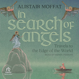 Icon image In Search of Angels: Travels to the Edge of the World