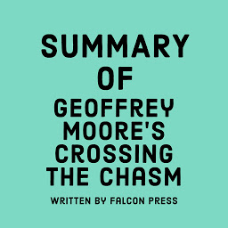 Icon image Summary of Geoffrey Moore’s Crossing the Chasm