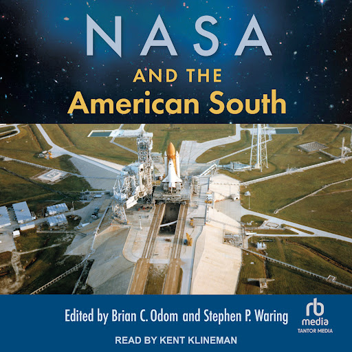 NASA and the American South, 저자: Brian C. Odom, Stephen P. Waring - Google Play 오디오북
