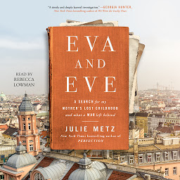 「Eva and Eve: A Search for My Mother's Lost Childhood and What a War Left Behind」圖示圖片