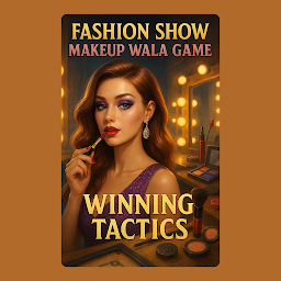 Icon image Fashion Show Makeup Wala Game Winning Tactics