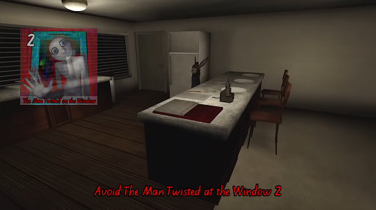 Avoid The Man At The Window 2