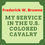Top 49 Books & Reference Apps Like My Service in the U.S. Colored Cavalry - Best Alternatives