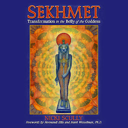 Icon image Sekhmet: Transformation in the Belly of the Goddess