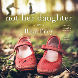 Icon image Not Her Daughter: A Novel