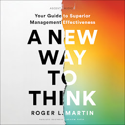 Icon image A New Way to Think: Your Guide to Superior Management Effectiveness