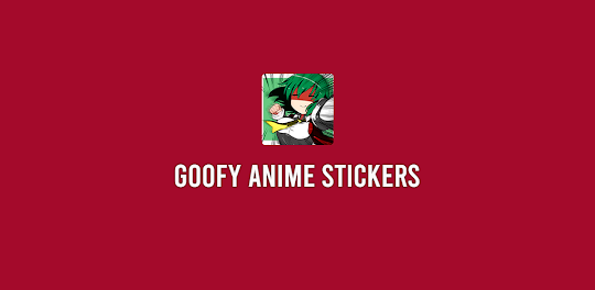 Goofy Anime Stickers WASticker