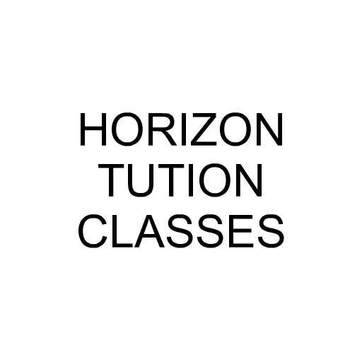 HORIZON TUTION CLASSES