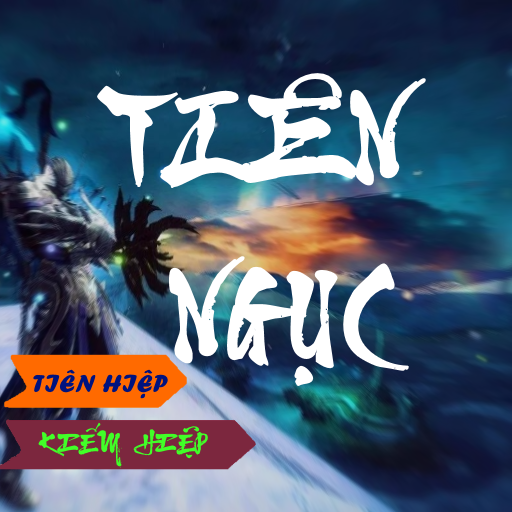 Tiên Ngục - Truyện đọc offline دانلود در ویندوز